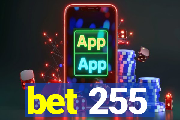 bet 255